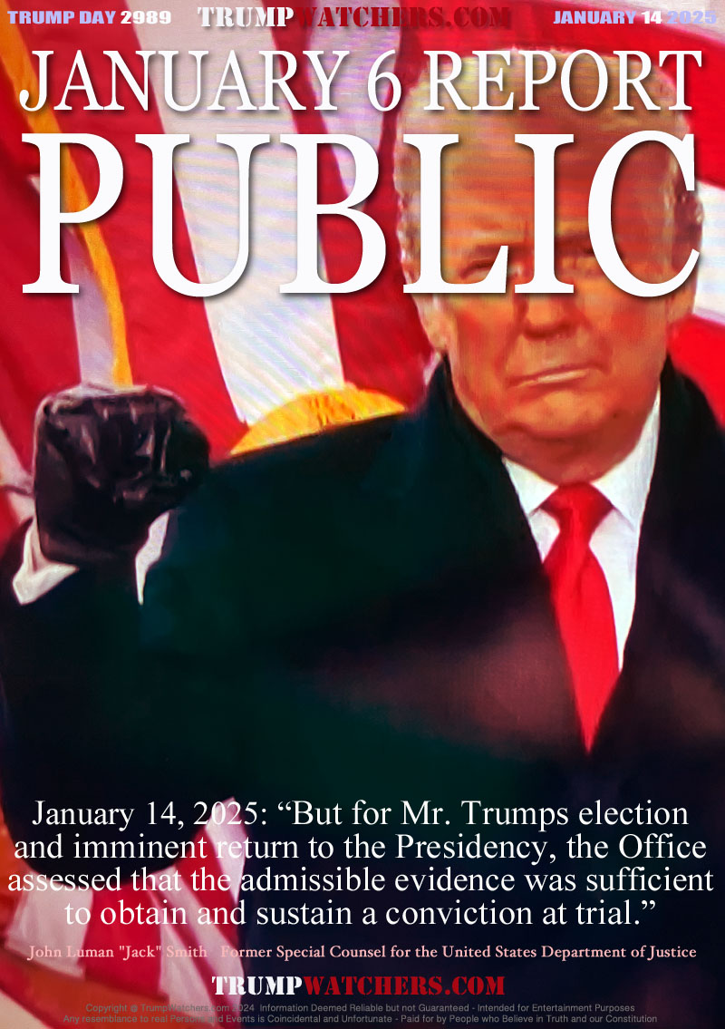January 14, 2025: “But for Mr. Trumps election
and imminent return to the Presidency, the Office
assessed that the admissible evidence was sufficient
to obtain and sustain a conviction at trial.”